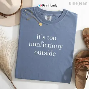 Comfort Colors Booktrovert Shirt, Too Nonfictiony Outside T-Shirt, Book Lover Tee, Book Club Shirt, Fiction Reader Gift, Bookworm Librarian - Printfamily