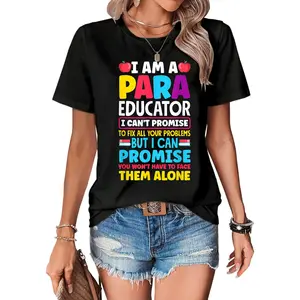 100% Cotton Paraeducator Paraprofessional SPED Teacher Quote T-Shirt