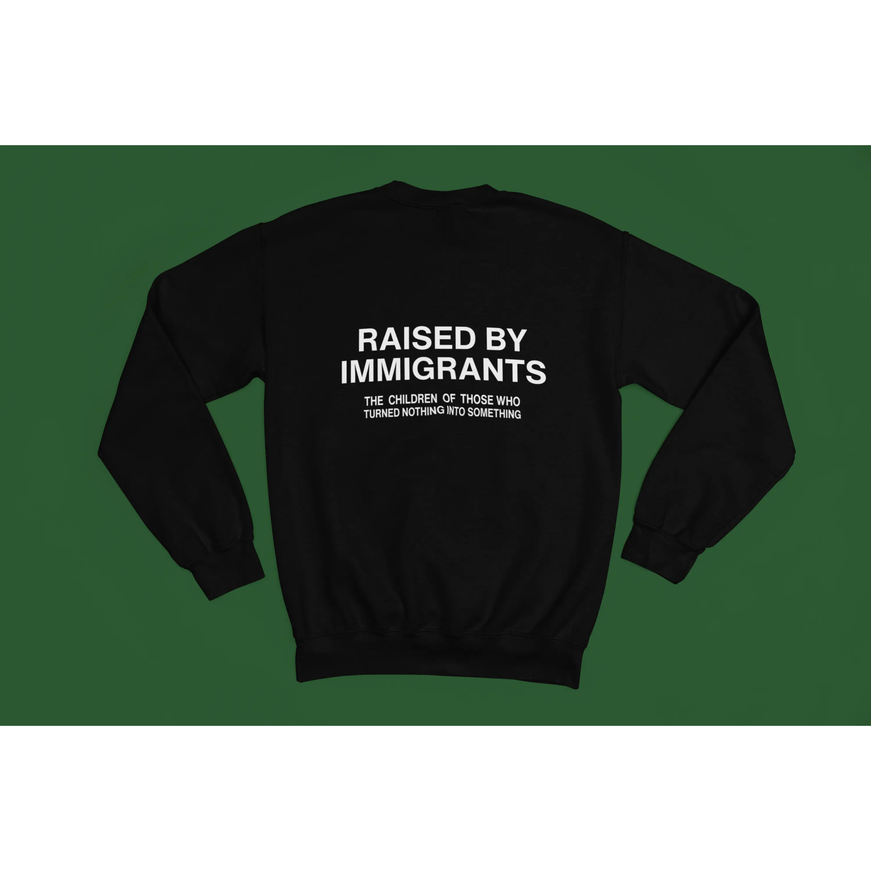 Raised by the best- Sweatshirt