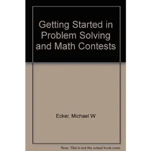 USED-Getting Started in Problem Solving and Math Contests by Michael W. Ecker (Unknown)
