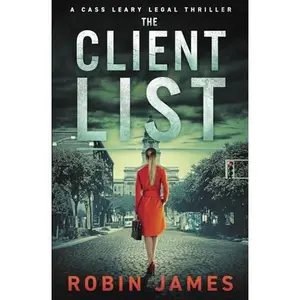 USED-The Client List (Cass Leary Legal Thriller Series) by Robin James (Paperback)