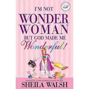 USED Book - I'm Not Wonder Woman: But God Made Me Wonderful by Sheila Walsh (Hardcover) - english