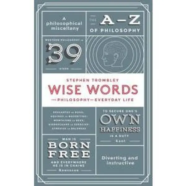 USED-Wise Words: Philosophy for Everyday Life by Stephen Trombley (Hardcover)