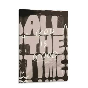 God Is Good All The Time Canvas Wall Art Christian Motivational Poster Graffiti Scripture Quotes Picture Aesthetic Bedroom Living Room Church Decor Faith Over Fear Office Wall Hanging Prints Gift Unframed