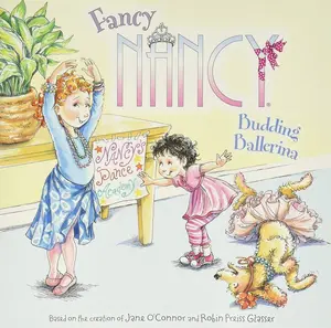 Fancy Nancy: Budding Ballerina: A Fun Picture Book About Nancy's Ballet Class Becoming a Family Dance Party for Children (Ages 4-8)   Paperback – Picture Book, October 8, 2013