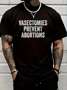 100% Cotton Vasectomies Prevent Abortion Pro Choice Right T-Shirt Women's Men's Graphic Tee Crew Neck summer vacation Tops