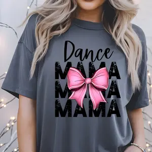 Dance Mama Premade DTF Gang Sheet for Dance Mom Transfers Graphic Tshirt High-Quality DTF Transfers Easy Pressing Instructions