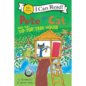 Pete the Cat and the Tip-Top Tree House (My First I Can Read) Paperback – Illustrated, May 2, 2017