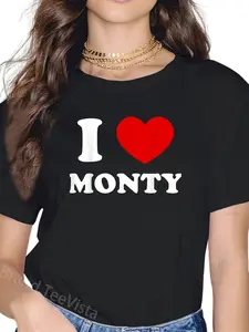 100% Cotton I Love Monty I Heart Monty Funny Monty T-Shirt