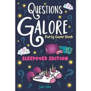 USED-Questions Galore Party Game Book: Sleepover Edition: An Entertaining Slumber Party Question Game with over 400 Funny Choices, Silly Challenges and Hil by Word, Sadie (Paperback)