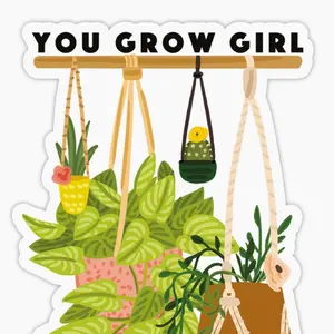 You Grow Girl Vinyl Sticker