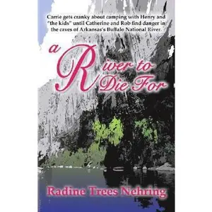 USED-A River to Die For (Something to Die for Mysteries) by Radine Trees Nehring (Paperback)