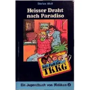USED-Ein Fall für TKKG, Bd.59, Heißer Draht nach Paradiso by Stefan Wolf (Hardcover)