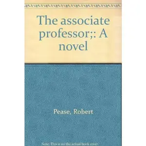 USED-The Associate Professor: A novel by Robert Pease (Hardcover)