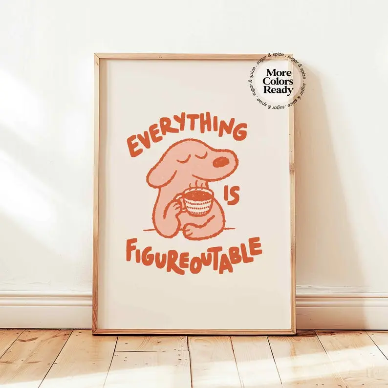[SALE UP TO 50%] Everything Is Figureoutable Print, Positive Affirmations Office Desk Poster, Kids Motivational Decor, Cute Dog Wall Art UNFRAMED AESTHETIC CANVAS POSTER