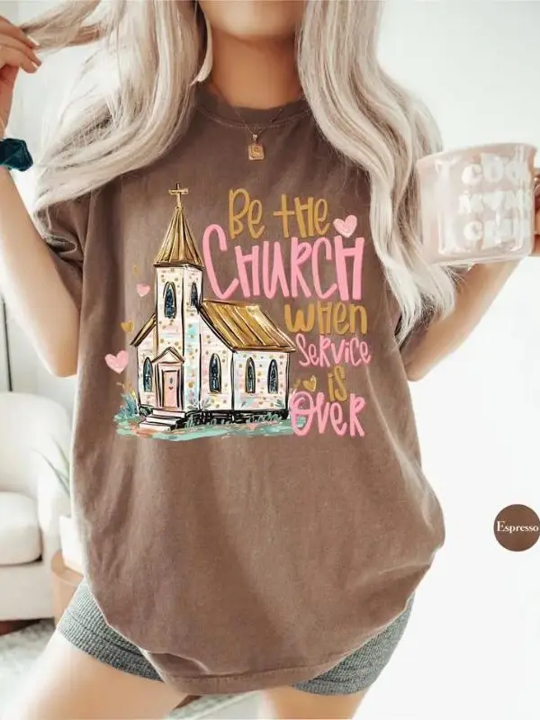 Be The Church When Service Is Over Comfort Colors T-Shirt - Christian Faith Inspirational Scripture Tee, Religious Graphic Shirt, Believer Gift | Holiday Threads US