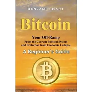 USED-Bitcoin: A Beginner's Guide by Benjamin Hart (Hardcover)
