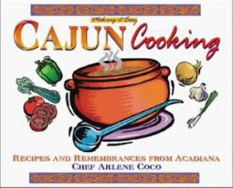 USED Book - Making It Easy: Cajun Cooking, Recipes and Remembrances from Acadiana by Arlene Coco (Paperback) - english