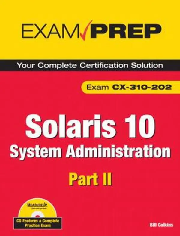USED-Solaris 10 System Administration Exam Prep: (Exam CX-310-202), Part II by Bill Calkins (Paperback)