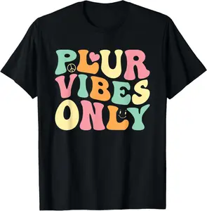 100% cotton Unisex PLUR Vibes Only - EDM Rave Festival Groovy T-Shirt
