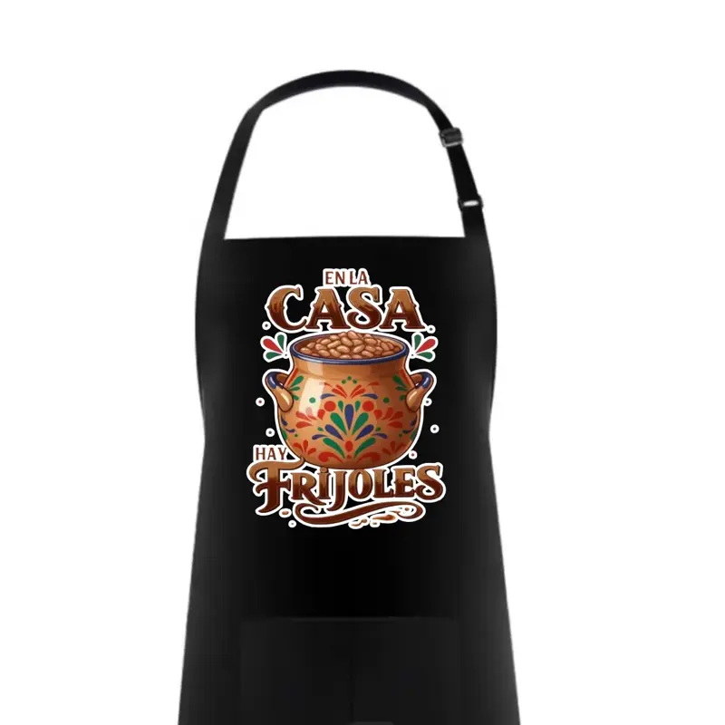 En la casa hay frijoles apron mandil