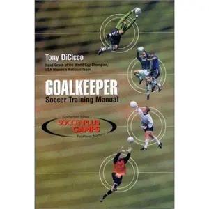 USED-Goalkeeper: Soccer Training Manual by Toni Dicicco (Paperback)