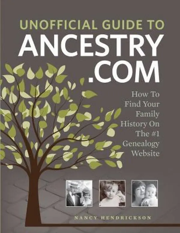 USED Book - Unofficial Guide to Ancestry.com: How to Find Your Family History on the No. 1 Genealogy Website by Hendrickson, Nancy (Paperback) - english