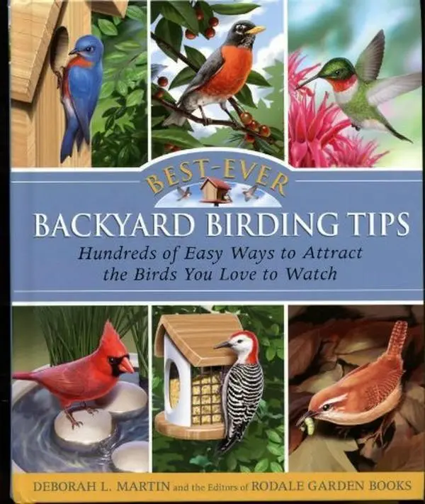 USED-Best-Ever Backyard Birding Tips: Hundreds of Easy Ways to Attract the Birds You Love to Watch by Deborah L. Martin (Hardcover)