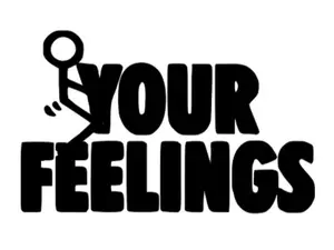 Fuck Your Feelings Decal