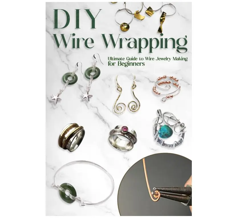 DIY Wire Wrapping: Ultimate Guide to Wire Jewelry Making for Beginners: DIY Jewelry Wire Wrapping Tutorials Paperback – February 2, 2024