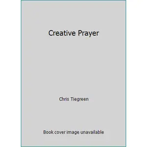 USED-Creative Prayer by Chris Tiegreen (Hardcover)