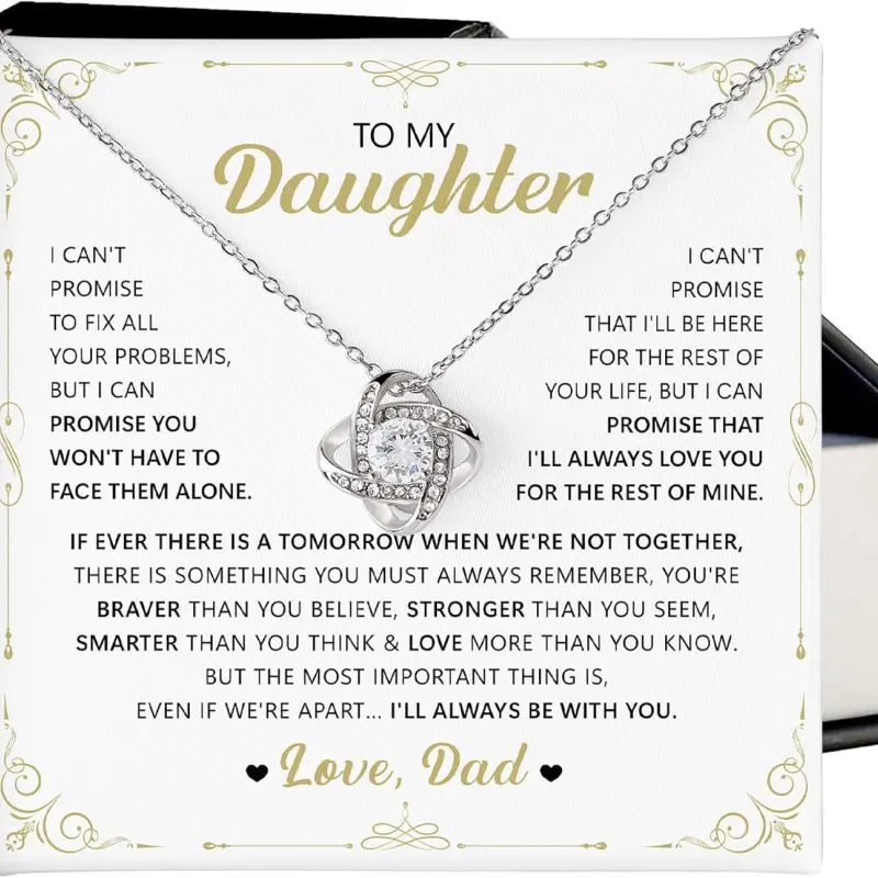 To My Daughter Gifts from Dad with Heartfelt Message & Elegant Box, Daughter Necklace from Dad, Love Knot Necklace For Daughter, Father to Daughter Gifts, Birthday Gifts, Christmas Gifts for Daughter