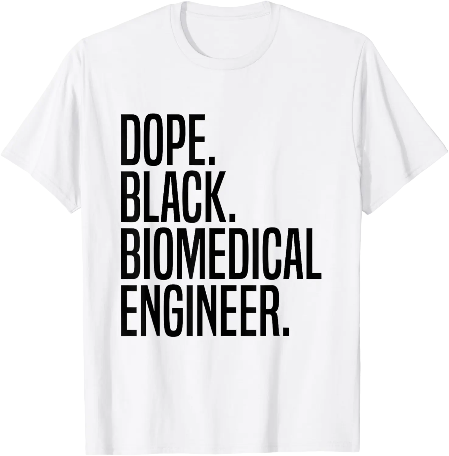 Dope Black Biomedical Engineer T-Shirt - Nicolelebro Shop 72B0CDLZK4WZ
