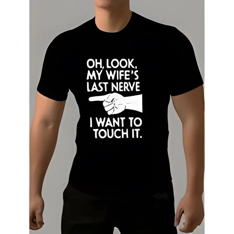 Men's Funny Sarcastic Graphic Tee Oh Look My Wife's Last Nerve I Want To Touch It Printed T-Shirt Humor Husband Gift Idea Cozy Soft Cotton Casual Crewneck Short Sleeve Streetwear Top Viral Trend Clothing
