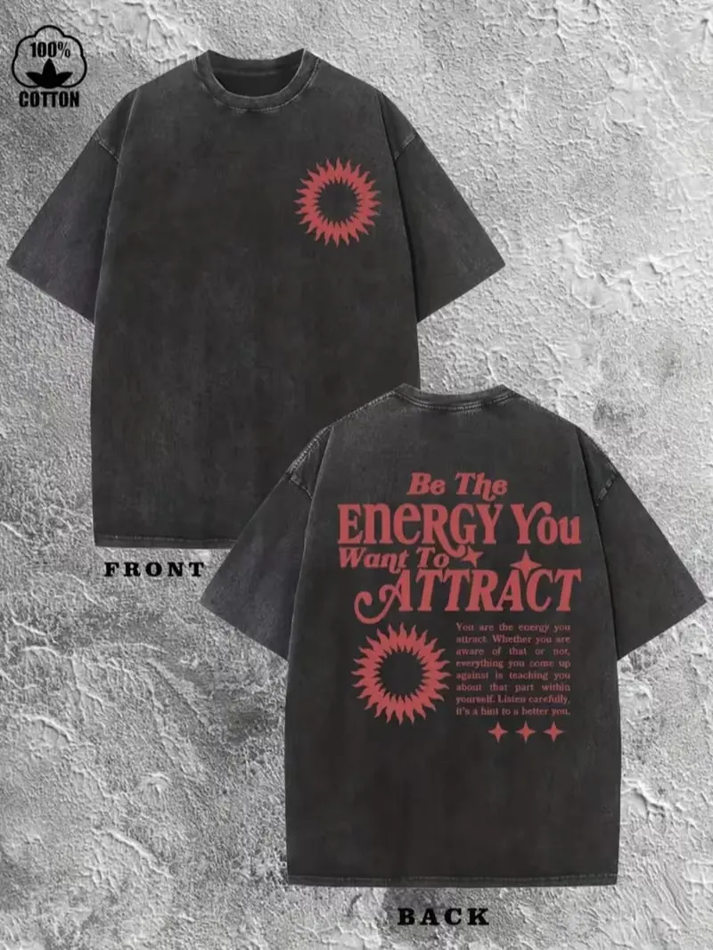 Vintage Washed Manifestation Double‑Sided Print T‑Shirt, Inspirational Quote "Be The Energy You Want To Attract", 100% Breathable Cotton Crew Neck Short Sleeve, Casual Daily Streetwear Apparel, Unisex Top for Men & Women