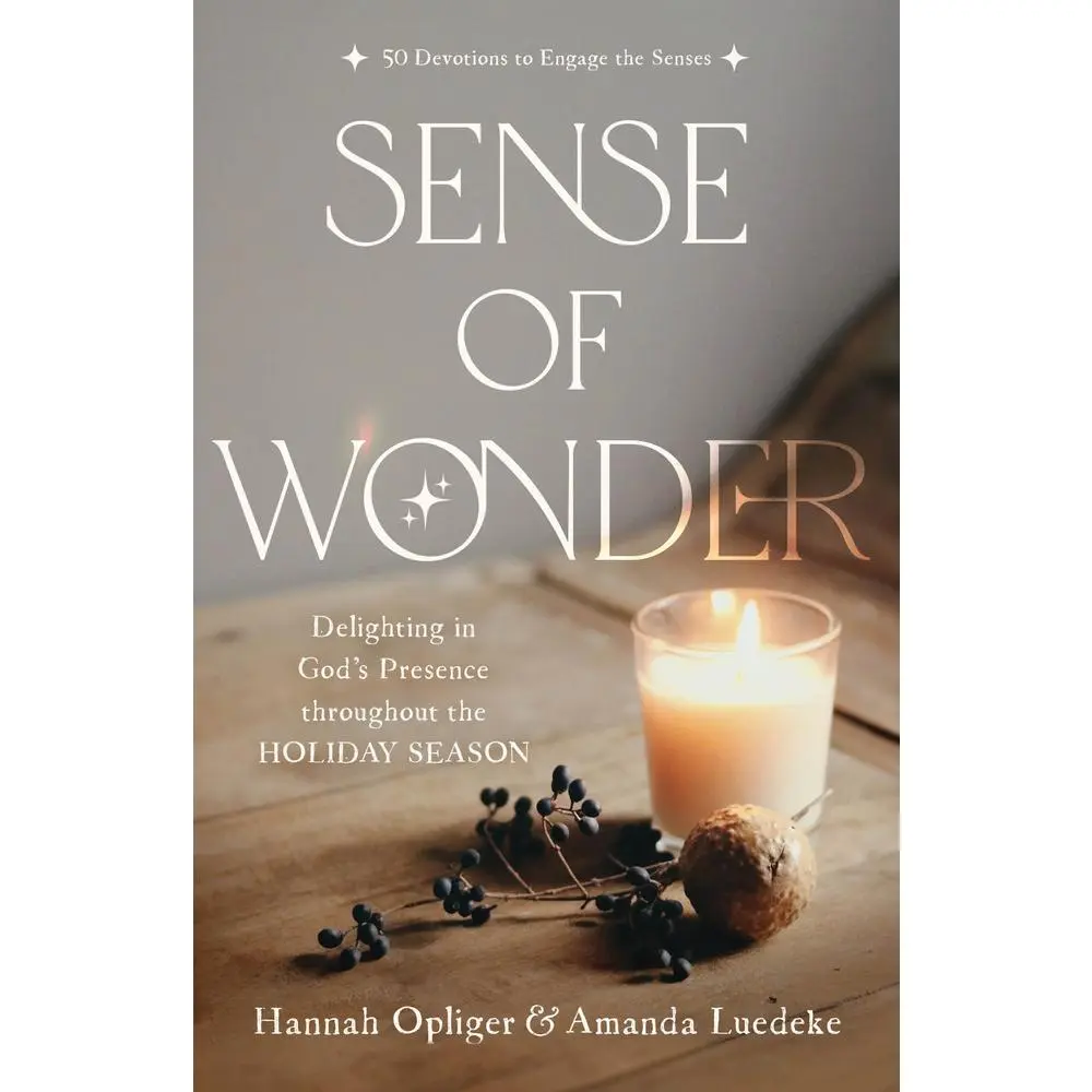 USED-Sense of Wonder: Delighting in God's Presence Throughout the Holiday Season by Opliger, Hannah (Paperback)