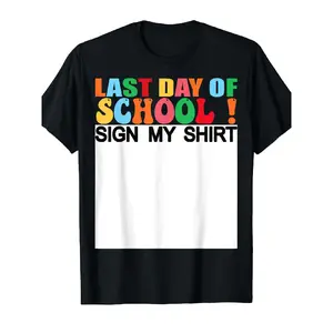 Unisex Crew Neck Cotton Short Sleeve Black Casual Last Day of School Sign My Shirt T-Shirt for Summer School Celebration Crewneck Shortsleeve