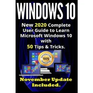USED-Windows 10: New 2020 Complete User Guide to Learn Microsoft Windows 10 with 580 Tips & Tricks. November Update Included . by Wilson, Andrew (Paperback)