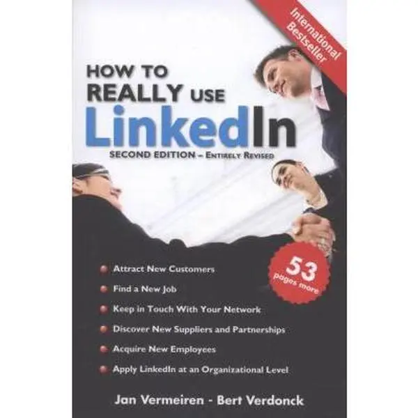 USED-How to REALLY use LinkedIn (Second Edition - Entirely Revised): Discover the true power of LinkedIn and how to leverage it for your business and career. by Jan Vermeiren (Paperback)