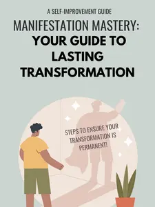 Manifestation Mastery: Your Guide To Lasting Transformation - Interactive Book for Mind Mastery & Emotional Growth