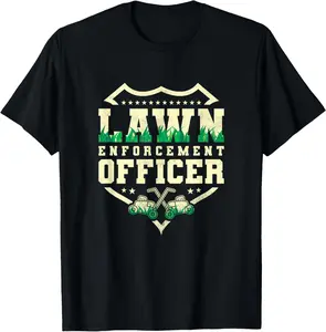 Lawn Enforcement Officer, Lawn Care T-Shirt