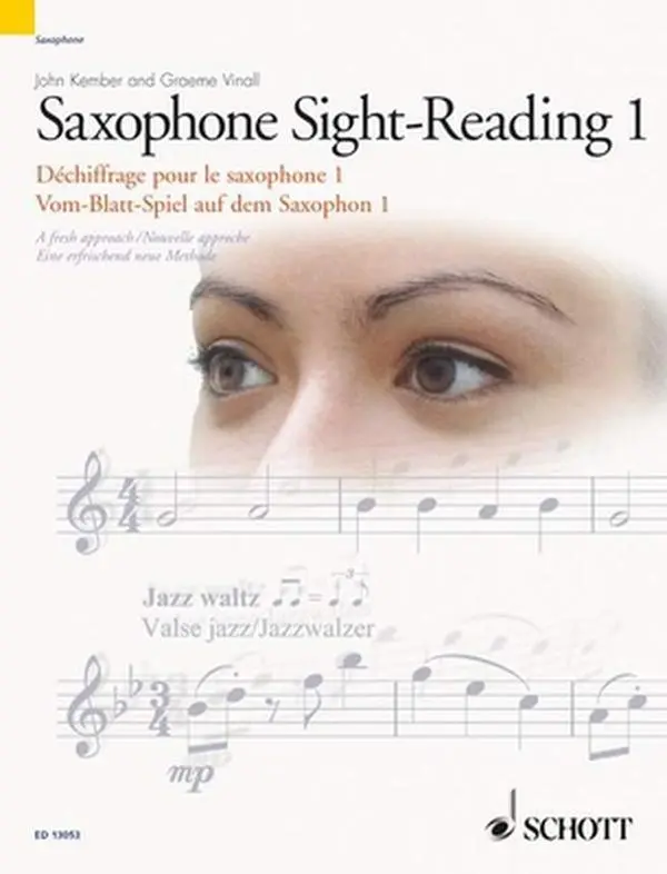 USED-Saxophone Sight-Reading 1/Dechiffrage Pour Le Saxophone 1/Vom-Blatt-Speil Auf Dem Saxophon 1: A Fresh Approach/Nouvelle Approche/Eine Erfrischend Neue by Kember, John (Paperback)