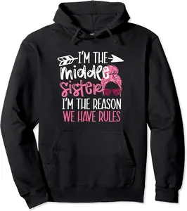Middle Sister I'm The Reason We Have Rules Tie Dye Pullover Hoodie - Ananavar Shop 27B0CVNM24CB