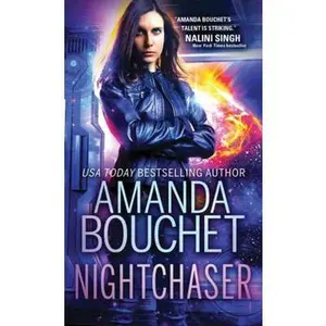 USED-Nightchaser by Bouchet, Amanda (Mass Market Paperback)