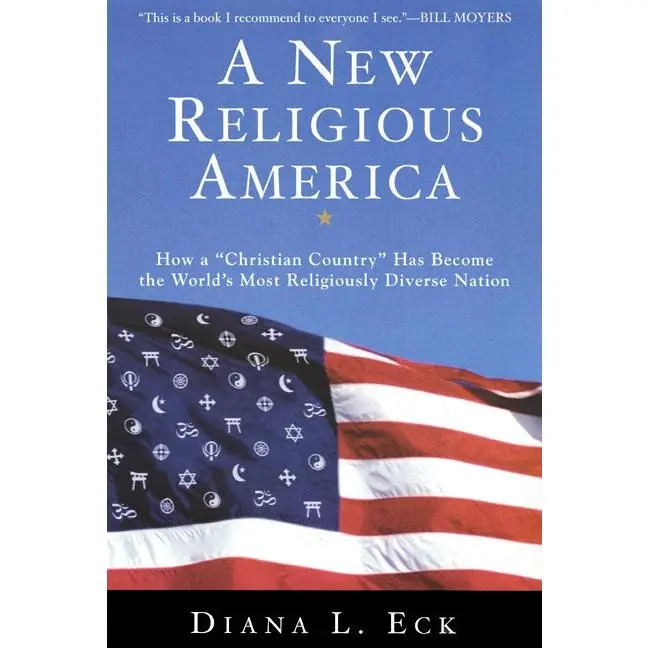 A New Religious America: How a "Christian Country" Has Become the World's Most Religiously Diverse Nation by Diana L. Eck [Paperback Book]