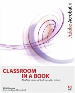 USED-Adobe Acrobat 8 Classroom in a Book by Adobe Creative Team (Paperback)