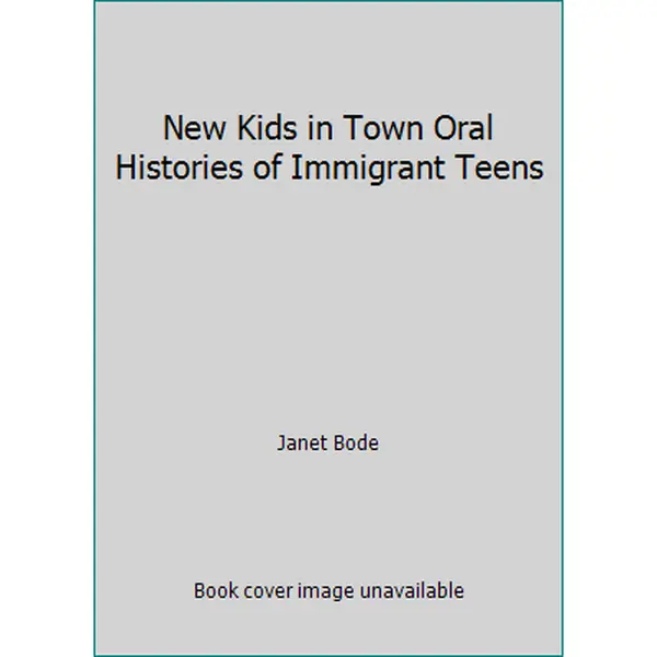 USED-New Kids in Town Oral Histories of Immigrant Teens by Janet Bode (Paperback)