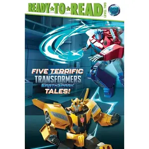 Five Terrific Transformers Earthspark Tales!: Meet Twitch and Thrash!; It's Optimus Prime Time!; Bumblebee's Big Mission; Megatron Is Put to the Test; -- Various - Paperback