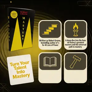 Robert Greene Mastery: The Ultimate Guide to Turning Your Talent Into Mastery – A Deep Dive Into the Lives of History’s Greatest Masters and the Universal Path to Success