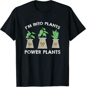 Nuclear Engineer Into Plants Power Plants Funny Radiation T-Shirt - Ronniemu Shop 39B0BSS9R7N5